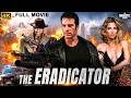 THE ERADICATOR - Full Hollywood Action Movie | English Movie | Mark H., John G. | Free Movies