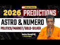 Astrology \u0026 Numerology 2026 Prediction: Politics, Economy \u0026 Gold Silver