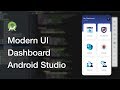 Modern Dashboard UI Design Android Studio Tutorial