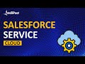 Salesforce Service Cloud Tutorial | Salesforce Sales Cloud | Service Cloud | Intellipaat