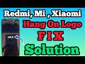 Redmi, Mi, Xiaomi || Hang On MIUI Logo || Stuck On Logo || Fix Redmi On Logo || Problem Solution.