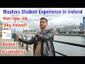 MASTERS IN IRELAND | INDIAN STUDENT EXPERIENCE OF 1 YEAR | PART TIME JOB IN IRELAND | NCI EXPERIENCE