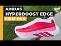 Adidas Hyperboost Edge First Run Review: How does Adidas’ new max-stack super-trainer shape up?