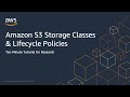 Ten Minute Tutorial for Research: Amazon S3 Storage Classes \u0026 Lifecycle Policies