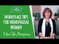 Top tips to help menopausal women in the workplace - A.Vogel Talks Menopause