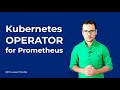 Prometheus Operator for Kubernetes