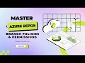 Azure Repos and Branch Policies in Azure DevOps | Complete Beginner to Advanced Guide