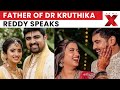 Bengaluru Murder: Father of Dr Kruthika Reddy Speaks With NewsX