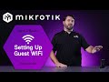 How to set up Guest WiFi on a MikroTik Wireless Router (Beginners Guide)