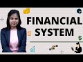 Financial System \u0026 Its Components
