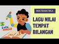 LAGU NILAI TEMPAT BILANGAN || KELAS 2 SD