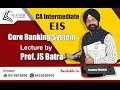 CA Intermediate Paper 7 EIS Core Banking Systems lecture by Prof. JS Batra | Scanner Classes