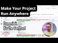 Run Your Project Anywhere