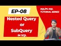 #8 nested query or subquery  in sql | SQl/PL-SQL Tutorial Series