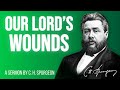 The Evidence Of Our Lord's Wounds (John 20:27) - Charles Spurgeon Sermon