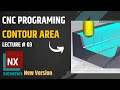NX CAM Tutorial | Contour Area | Finishing | Lean Your Manufacturing | Advance Programing