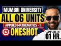 Applied Mathematics II One Shot|All 06 Units Complete in 1 Hour| Mumbai University|Pradeep Giri Sir