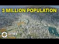 The LARGEST City EVER (3 MILLION POPULATION) In Cities Skylines 2...