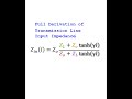 Transmission Line Input Impedance Full Derivation