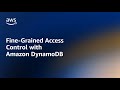 Fine-Grained Access Control in Amazon DynamoDB - Amazon DynamoDB Nuggets | Amazon Web Services