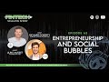Episode 63: Social Network Bubbles and Entrepreneurship with Ulric Musset