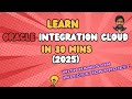 Learn Oracle Integration Cloud in 30 Mins - Step-by-Step Hands-On Project - Beginner Guide -SivaKoya