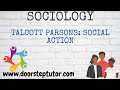 Talcott Parsons: Social Action - Elements \u0026 Types; Ego-alter; AGIL Model | Sociology