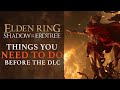 Shadow of the Erdtree: Everything You NEED to Do Before Elden Ring's DLC