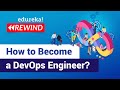 How to Become a DevOps Engineer? | DevOps Engineer Responsibilities | Edureka | DevOps Rewind - 3