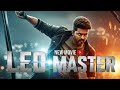 Vijay Thalapathy LEO MASTER New Movie Hindi Dubbed | South Movie | action trailer movie #trending 