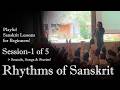 See, Hear, and Feel the Rhythms of Sanskrit! - Sanskrit Lessons for Beginners - Session 1 of 5
