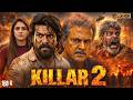 KILLAR 2 Full Movie In Hindi Dubbed | Ram Charan | New South Indian Hindi Dubbed Action Movie 2026
