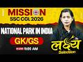 SSC CGL GK GS Classes 2026 | National Park in India | SSC CGL 2026 GK GS by Krati Mam