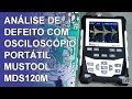 Análise de defeito com osciloscópio portátil Mustool MDS120M