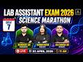 Lab Assistant 2026 | Exam से पहले Marathon | Physics, Chemistry \u0026 Biology को करें मजबूत