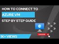 2. How To Connect To Azure Virtual Machine |Azure VM | Step-by-Step Guide