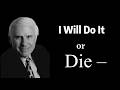 No Excuses. No Retreat. | Jim Rohn Motivation