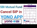 How To Cancel SIP of SBI Mutual Fund Online in Yono SBI APP , SBI Mutual Fund - SIP Cancel Stop  SIP
