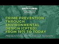 Crime Prevention Through Environmental Design (CPTED) From 1971 to Today