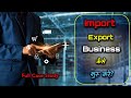How to Start Import Export Business with Full Case Study? – [Hindi] – Quick Support