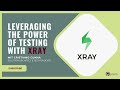 Leveraging the power of testing with xray - Jira Testmanagement [Webinar]