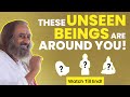 These Unseen Beings Can Give Fame, Talent, Wealth \u0026 Power! | Gurudev