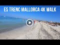 Es Trenc Mallorca 4K Beach Walk