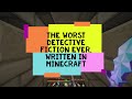 The world's worst detective fiction, written entirely in Minecraft