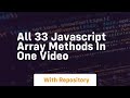 All 33 javascript array methods in one video