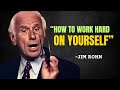 How to Work Hard on Yourself - Jim Rohn Motivation