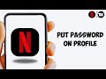 How To Put Password On Netflix Profile 2024 (FULL GUIDE)