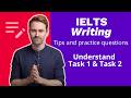 Understand IELTS Writing: Tips and practice questions for Task 1 and 2  | TakeIELTS Preparation