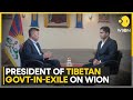 Tibetan President-in-Exile Penpa Tsering Confirms Back Channel Talks with China | WION Exclusive