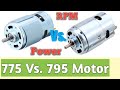 775 Vs. 795 DC Motor, 12-24 Volt Test, RPM \u0026 Power Test